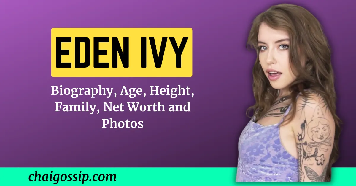 Eden Ivy Biography/Wiki Age, Height, Net Worth and Photos